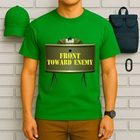 Front Toward Enemy Military Claymore Mine Front Toward Enemy T-Shirt