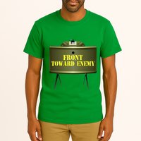 Front Toward Enemy Military Claymore Mine Front Toward Enemy Tall T-Shirt