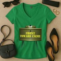 Front Toward Enemy Military Claymore Mine Front Toward Enemy Women's V-Neck T-Shirt