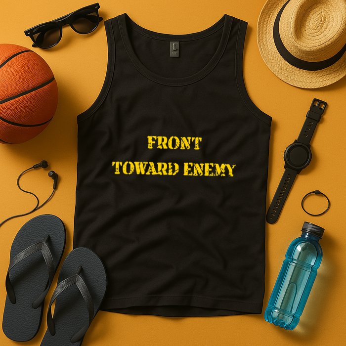 Front Toward Enemy Funny Military Claymore Mine Inspired Tank Top