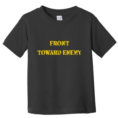 Front Toward Enemy Funny Military Claymore Mine Inspired Toddler T-Shirt