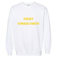 Front Toward Enemy Funny Military Claymore Mine Inspired Garment-Dyed Sweatshirt