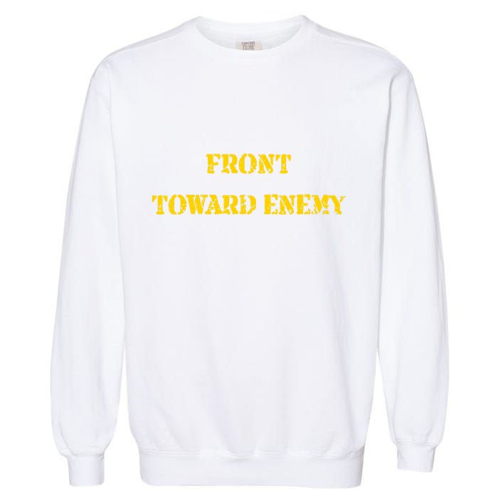 Front Toward Enemy Funny Military Claymore Mine Inspired Garment-Dyed Sweatshirt