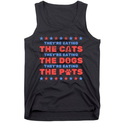 Funny Theyre Eating The Dogs And Cats Election 2024 Gift Tank Top