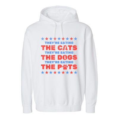 Funny Theyre Eating The Dogs And Cats Election 2024 Gift Garment-Dyed Fleece Hoodie