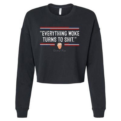 Funny Trump Everything Woke Turns To Shit Political Cropped Pullover Crew