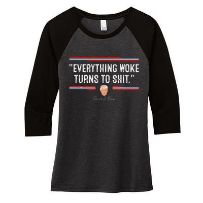 Funny Trump Everything Woke Turns To Shit Political Women's Tri-Blend 3/4-Sleeve Raglan Shirt