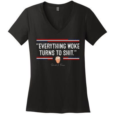 Funny Trump Everything Woke Turns To Shit Political Women's V-Neck T-Shirt