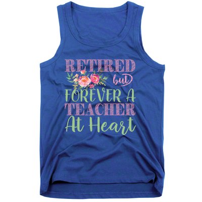 For The Educators: Retired But Forever A Teacher At Heart Gift Tank Top