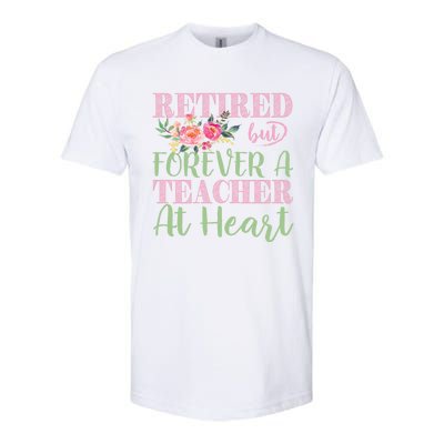 For The Educators: Retired But Forever A Teacher At Heart Gift Softstyle® CVC T-Shirt