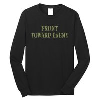 Front Towards Enemy Claymore Mine Front Towards Enemy Long Sleeve Shirt