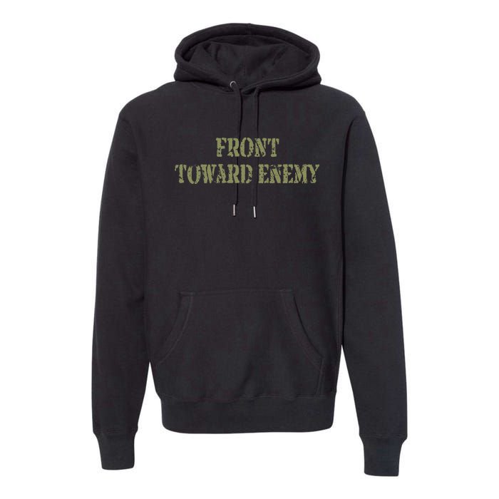 Front Towards Enemy Claymore Mine Front Towards Enemy Premium Hoodie