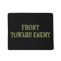 Front Towards Enemy Claymore Mine Front Towards Enemy Mousepad
