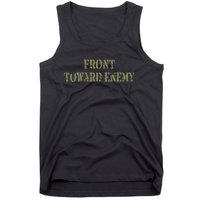 Front Towards Enemy Claymore Mine Front Towards Enemy Tank Top