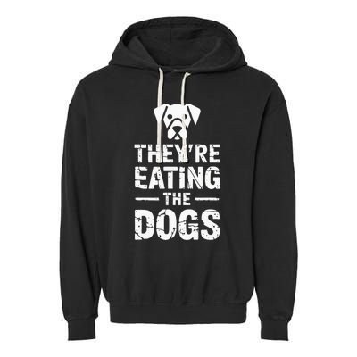 Funny TheyRe Eating The Dogs Garment-Dyed Fleece Hoodie