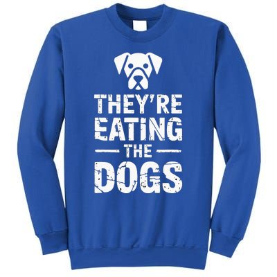 Funny TheyRe Eating The Dogs Sweatshirt