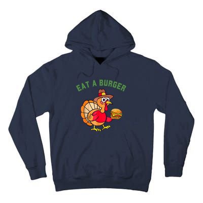 Funny Turkey Eat A Burger Thanksgiving Tall Hoodie