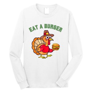 Funny Turkey Eat A Burger Thanksgiving Long Sleeve Shirt