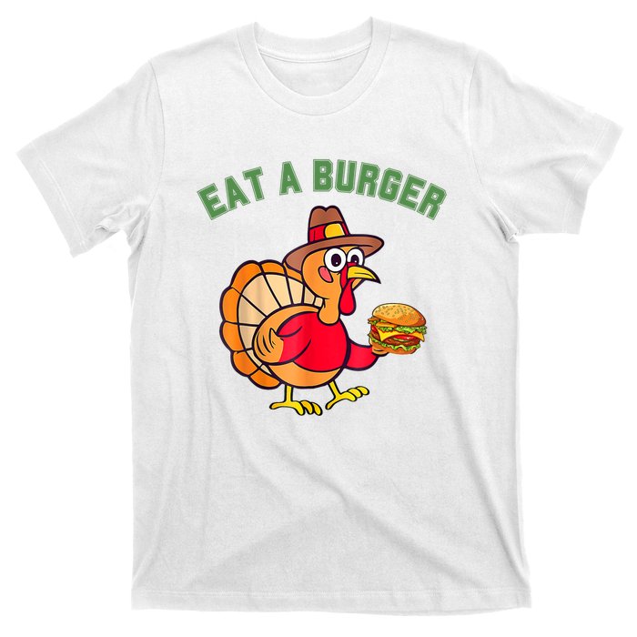 Funny Turkey Eat A Burger Thanksgiving T-Shirt