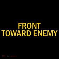 Front Toward Enemy Poster
