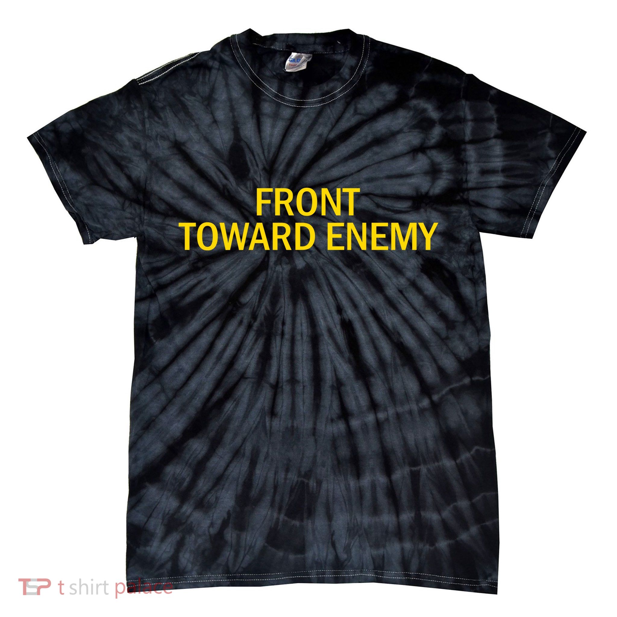Front Toward Enemy Tie-Dye T-Shirt