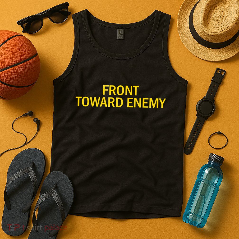 Front Toward Enemy Tank Top