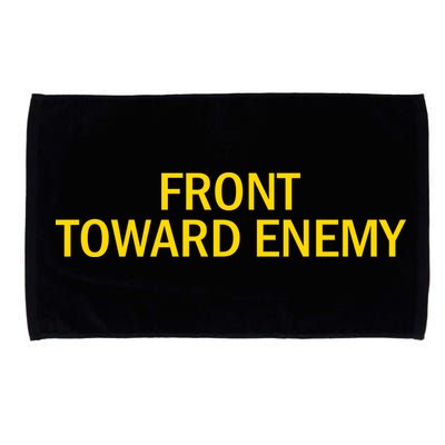 Front Toward Enemy Microfiber Hand Towel