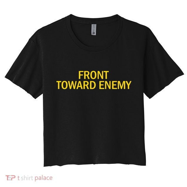 Front Toward Enemy Crop Top