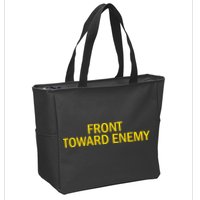 Front Toward Enemy Zip Tote Bag