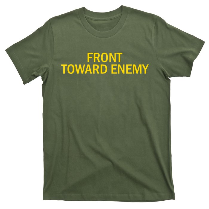 Front Toward Enemy T-Shirt