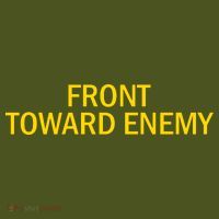 Front Toward Enemy T-Shirt