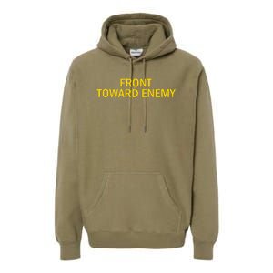 Front Toward Enemy Premium Hoodie