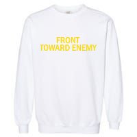 Front Toward Enemy Garment-Dyed Sweatshirt