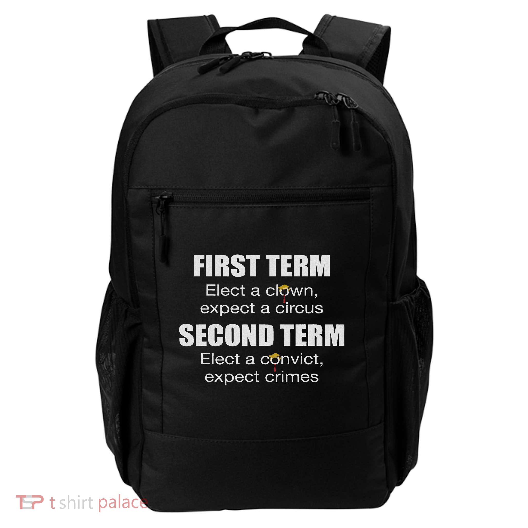 First Term Elect A Clown Expect A Circus Second Term Elect Backpack