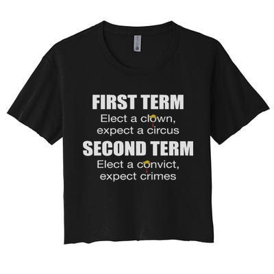 First Term Elect A Clown Expect A Circus Second Term Elect Crop Top