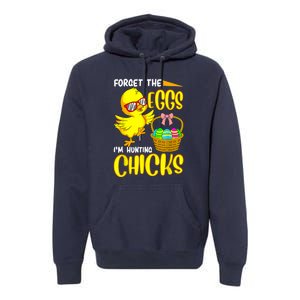 Forget The Eggs I'm Hunting Chicks Funny Happy Easter Day Premium Hoodie