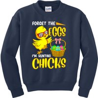 Forget The Eggs I'm Hunting Chicks Funny Happy Easter Day Kids Sweatshirt