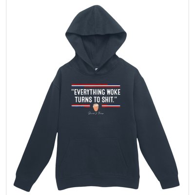 Funny Trump Everything Woke Turns To Shit Meme Shirt Political Urban Pullover Hoodie