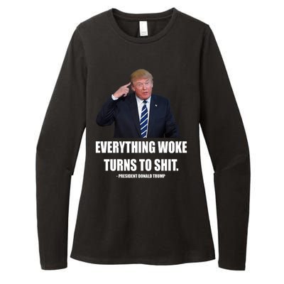 Funny Trump Everything Woke Turns To Shit Quote Womens CVC Long Sleeve Shirt