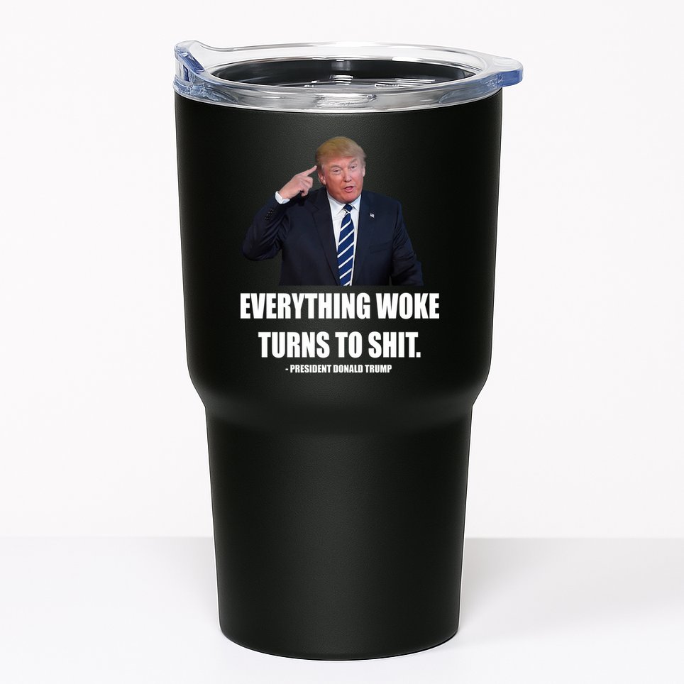 Funny Trump Everything Woke Turns To Shit Quote Tumbler