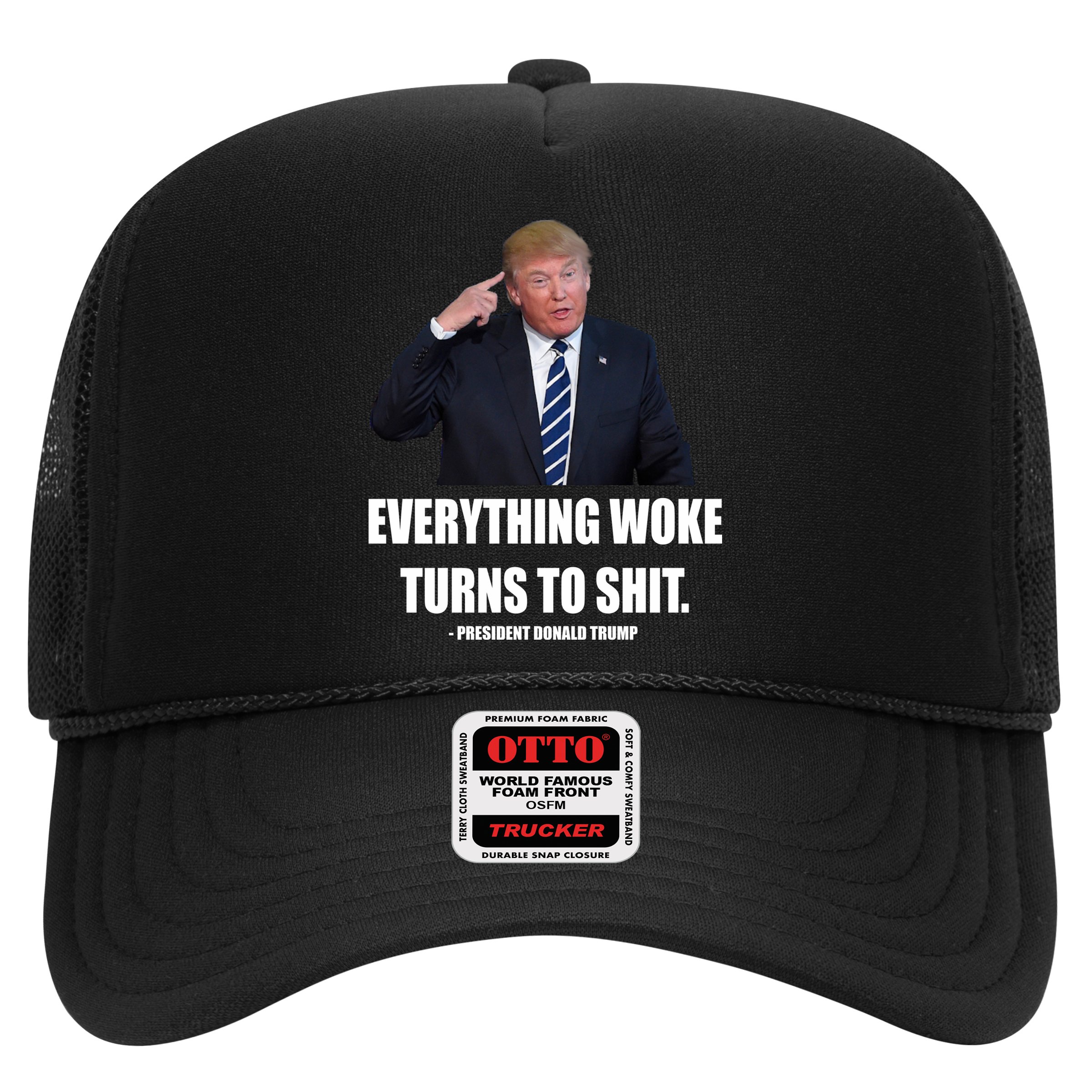 Funny Trump Everything Woke Turns To Shit Quote Hat