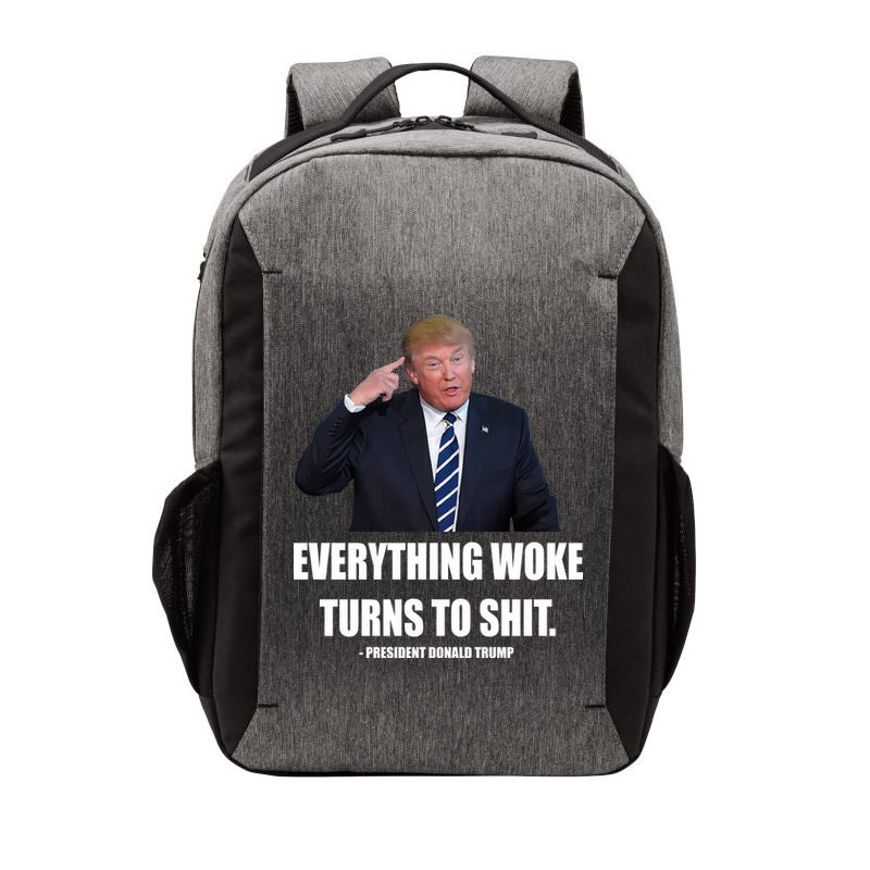 Funny Trump Everything Woke Turns To Shit Quote Vector Backpack