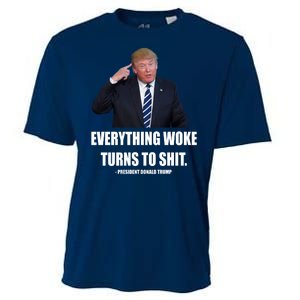 Funny Trump Everything Woke Turns To Shit Quote Cooling Performance Crew T-Shirt