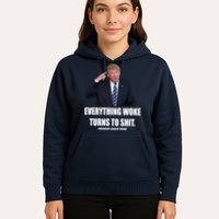 Funny Trump Everything Woke Turns To Shit Quote Hoodie