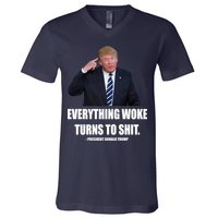 Funny Trump Everything Woke Turns To Shit Quote V-Neck T-Shirt
