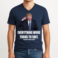 Funny Trump Everything Woke Turns To Shit Quote V-Neck T-Shirt