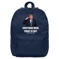 Funny Trump Everything Woke Turns To Shit Quote 16 in Basic Backpack