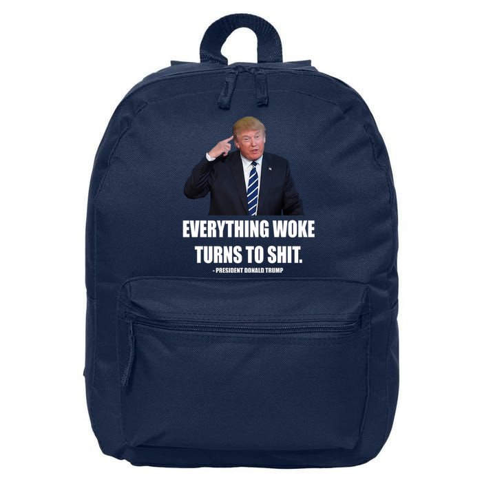 Funny Trump Everything Woke Turns To Shit Quote 16 in Basic Backpack