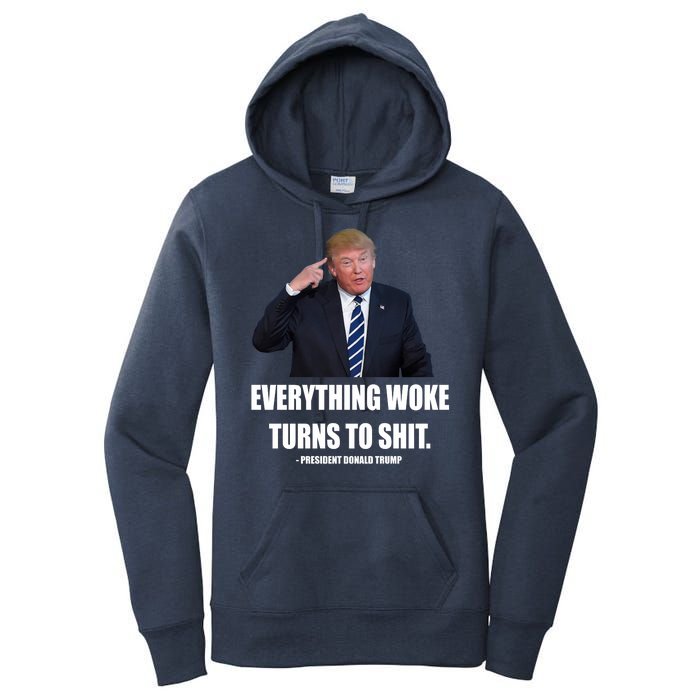 Funny Trump Everything Woke Turns To Shit Quote Women's Pullover Hoodie