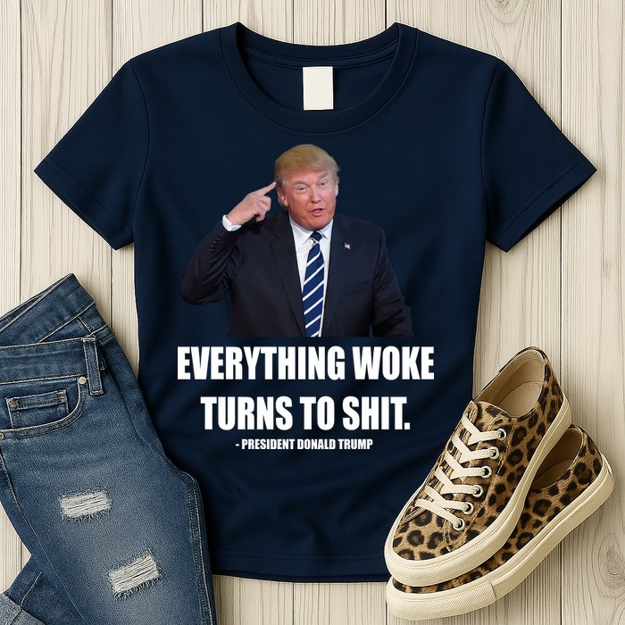 Funny Trump Everything Woke Turns To Shit Quote Womens T-Shirt
